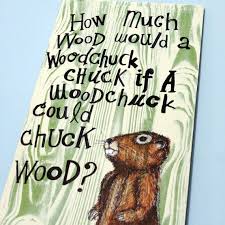 How Much Wood Would A Woodchuck Chuck Tongue Twisters Tounge Twisters Funny Tongue Twisters