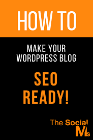 How To Make Your Wordpress Blog Seo Ready Blog Seo Search Engine Optimization Seo Tips