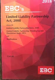 An act to make provisions for the formation and regulation of limited liability partnerships and for matters connected therewith or incidental thereto. Limited Liability Partnership Act 2008 Law Publications