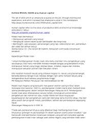 Manusia dilihat sebagai 'modal'yang dinamakan 'modal insan'dan merupakan aset tenaga yang sungguh penting dan bermakna kepada kegiatan ekonomi,pembangunan negara. Definisi Modal Insan