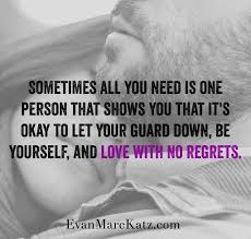 Love Without Regrets Letting Your Guard Down Daily Inspiration Quotes Its Okay Quotes