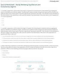 Quiz Worksheet Hardy Weinberg Equilibrium And Evolutionary Agents Study Com