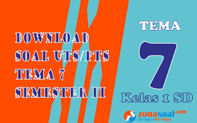 Selanjutnaya saya akan membuat soal uas tematik kelas 1 lainnya , misalnya soal tematik kelas 1 tema 8. Download Soal Pts Tema 7 Semester 2 Kelas 1 Terbaru