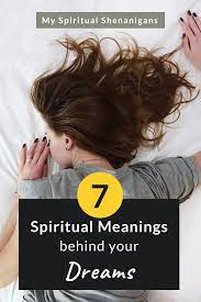 7 Spiritual Meanings Of Your Dreams Dream Meanings Facts Spiritual Blog Spiritual Meaning