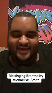 Me Singing Breathe by Michael W.Smith #viralreels