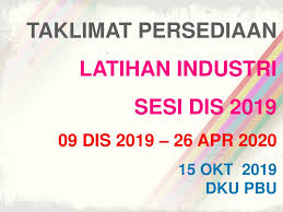 1.1 pengenalan kepada latihan industri. Taklimat Persediaan Latihan Industri Sesi Dis 2019 Ppt Download