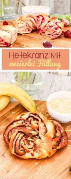 Hefekranz Mit Himbeer Und Schoko Bananen Fullung Rezepte Hefekranz Lebensmittel Essen