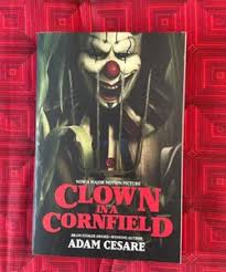 Clown in a Cornfield Movie Tie-In Edition by Adam Cesare
