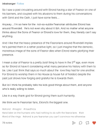 Elrond Is The Biggest Fan Of The Feanorians It Makes Sense Since He Was Raised By The Two Oldest Feanorians Maedhros And Maglor The Hobbit Lotr Middle Earth