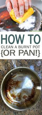 How To Clean A Burnt Pot Or Pan 101 Days Of Organization Cleaning Burnt Pots Burnt Pot And Pans Kitc Cleaning Burnt Pans Clean Burnt Pots Cleaning Pans