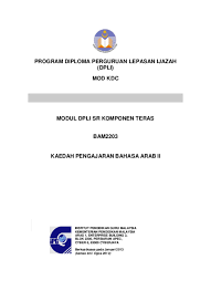 Pdf Modul Dpli Sr Komponen Teras Program Diploma Perguruan Lepasan Ijazah Dpli Mod Kdc Bam2203 Kaedah Pengajaran Bahasa Arab Ii Mohd Rozaidi Bin Ab Rahman Academia Edu