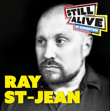 This month, we're introducing you to the cast and crew of STILL ALIVE IN  KINGSTON. Today's feature is pro wrestler RAY ST JEAN Role in the film:  Actor What is your favourite