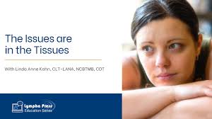 The Issues are in the Tissues — Linda Anne Kahn