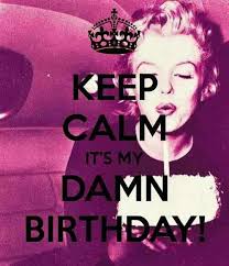 My Birthday Coming Up Meme Pin By Desiree Reyes On Marilyn Monroe Happy Birthday Meme Funny Happy Birthday Meme Birthday Quotes For Me