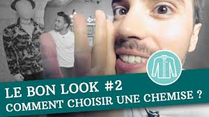 Les boutiques bonnegueule notre propre marque, des conseils en style, et de la bonne humeur en savoir plus. Comment Choisir Une Chemise Le Bon Look Youtube