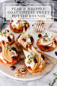 Pear Whipped Goat Cheese Sweet Potato Rounds Recipe Whipped Goat Cheese Thanksgiving Appetizer Recipes Sweet Potato Rounds Recipe