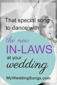 50 Best Father Mother In Law Dance Songs My Wedding Songs Father Daughter Dance Songs Mother Son Dance Songs Daughter Songs