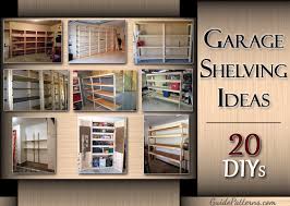 We assembled a list of 16 garage shelving plans below. 20 Diy Garage Shelving Ideas Guide Patterns