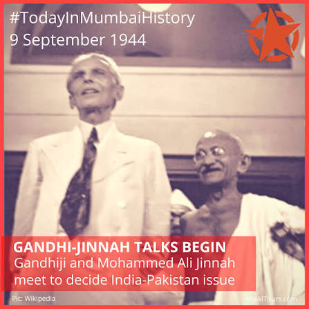 PARTITION BECOMES INEVITABLE On this day in 1944, Mahatma Gandhi met Mohammed Ali Jinnah at the latter's residence, South Court, on Malabar Hill's Mount Pleasant Road, to prevail upon him to reconsider