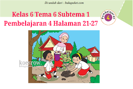 Kunci Jawaban Buku Tematik Tema 6 Kelas 6 Halaman 21 25 26 27 Koesrow