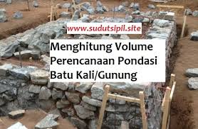 Panjang pondasi=10 meter lebar atas pondasi= 25 cm lebar bawah= 50 cm ketinggian pondasi =60 cm volume pondasi per meter= (0,25+0,5)/2x0,6x1=0,225 m3 jika panjang total pondasi adalah 10 meter, maka kebutuhan totalnya adalah: Cara Menghitung Cepat Volume Perencanaan Pondasi Batu Gunung Kali Bangunan Gedung Sudut Sipil