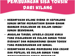 Tumpahan minyak dan serta pembuangan sisa toksik ke dalam laut menyebabkan kemusnahan hidupan laut. Pencemaran Sisa Toksik