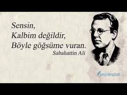 Her devir, her medeniyet başka türlü duyar ve pek tabii olarak başka türlü ifade eder. Sabahattin Ali Guzel Sozleri Youtube