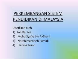 (200:+# perkembangan pendidikan di malaysia# 0entong3 pahang& p4s pub e /istributor sdn# 0hd# 9adzilah bt @bdullah (1996+# dasar. Perkembangan Sistem Pendidikan Di Malaysia
