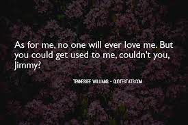We did not find results for: Top 39 No One Will Ever Love You Quotes Famous Quotes Sayings About No One Will Ever Love You