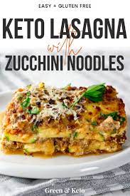 Keto Lasagna With Zucchini Noodles Green And Keto Recipe Keto Lasagna Lasagna With Zucchini Noodles Keto Diet Recipes