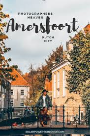 The road to being a portrait photographer is not as easy as i thought it would be. Cities In The Netherlands To Visit Amersfoort A Photographers Dream Solarpoweredblonde Day Trips From Amsterdam Netherlands Travel Amersfoort