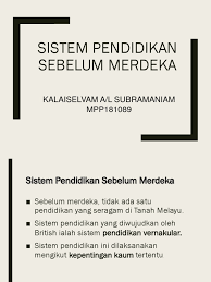 Menjadikan dunia perkuliahan lebih fleksibel. Sistem Pendidikan Sebelum Merdeka