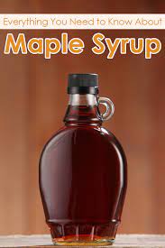 Everything You Need To Know About Maple Syrup