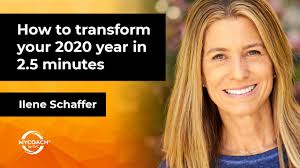 Episode 84: How to transform your 2020 year in 2.5 minutes with Ilene  Schaffer