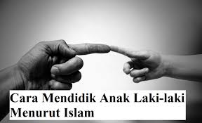 Anak lelaki ini adalah cerdas, ia akan menerima apa saja perkataan orang lain tanpa harus menoleh. Cara Mendidik Anak Laki Laki Menurut Islam Onepiece Nakama Indonesia