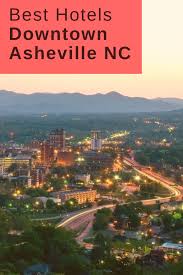10 Best Hotels In Downtown Asheville Nc Downtown Asheville Nc Asheville Hotels North Carolina Vacations