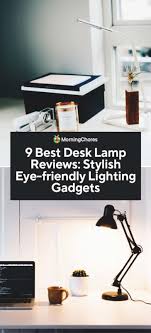 Softer than overhead office lighting, these light sources provide gentle illumination to brighten the room and help reduce eye strain. 9 Best Desk Lamp Reviews Stylish Eye Friendly Lighting Gadgets