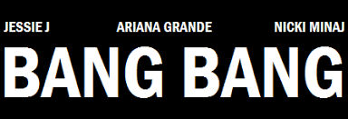 Ariana grande] ella puede haberte permitido coger su mano en la universidad, pero yo te mostraré cómo graduarte no, no necesito ningún discurso, solo. Bang Bang Jessie J Lied Wikipedia