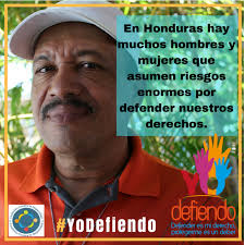 Rostros e historias de quienes arriesgan su vida por defender derechos  humanos en Honduras