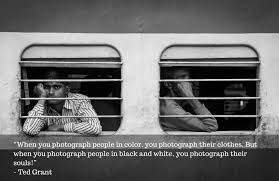 Aesthetic Soul Black And White Photography Quotes 70 Black And White Quotes To Inspire Your Photography Photographer Quotes Black And White Portraits White Photography