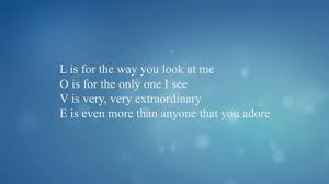 L Is For The Way You Look At Me Lyrics Nat King Cole L O V E Multilingual Version W Lyrics And Translation My Love Nat King Cole Lyrics