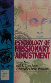 Psychology of missionary adjustment : Jones, Marge, 1929- author : Free  Download, Borrow, and Streaming : Internet Archive