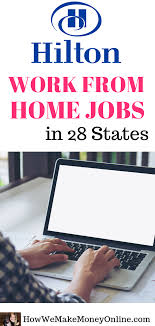 Work From Home Jobs Hilton Hotel Group Is Hiring In 28 States Across The United States You Can Work From Th Work From Home Jobs Work From Home Moms Home Jobs