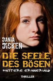 Die Seele des Bösen: Finstere Erinnerung (Sadie Scott) (German Edition):  Dicken, Dania: 9781512195002: Amazon.com: Books