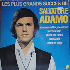 Le grain de voix éraillé du sicilien, façon soie déchirée, s'allie particulièrement bien à la pureté limpide des vocalises camillesques. Adamo Les Plus Grands Succes De Salvatore Adamo Vinyl Discogs