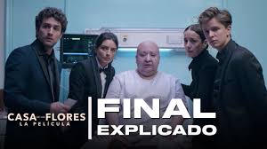 Tras una serie de encuentros fortuitos, virginia y su hijo saben cómo resolver los problemas económicos. La Casa De Las Flores La Pelicula Final Explicado Video En Contexto