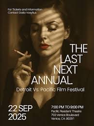 The Last Next Annual Detroit Vs. Pacific Film Festival is coming up on...