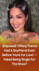 90 Day Fiance: [Exposed] Tiffany Franco Had A Boyfriend Even Before 'Hunt  For Love' — Faked Being Single For The Show? Read More 👇👇