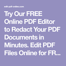 Try Our Free Online Pdf Editor To Redact Your Pdf Documents In Minutes Edit Pdf Files Online For Free Download Annotating Text Online Programs Insert Image