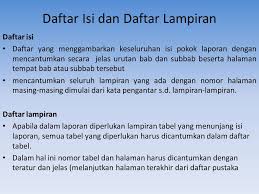 Lampiran/apendiks bagian ini mernuat contoh angket, tes, bagan, surat, dan sebagainya yang dianggap terlaju mendetail bila dimasukkan ke dalam tubuh karangan. Sistematika Penulisan Karya Ilmiah Makalah Ppt Download